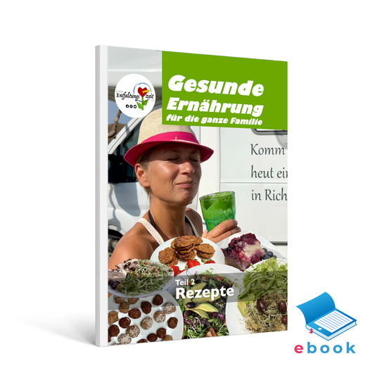 Gesunde Ernährung für die ganze Familie - Teil 2 Rezepte / eBook