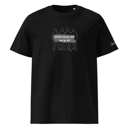 brothers Where we go one - Unisex-Bio-Baumwoll-T-Shirt / schwarz