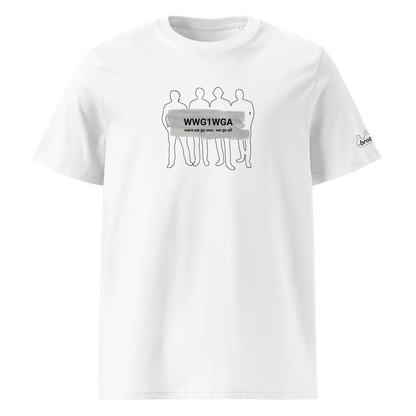 brothers WWG1WGA where we go one - Unisex-Bio-Baumwoll-T-Shirt / weiss